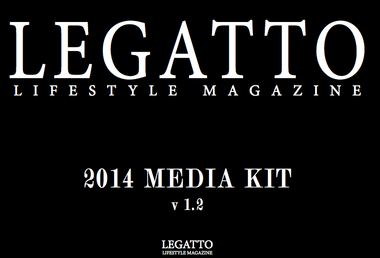Legatto Lifestyle Magazine - Media Kit
